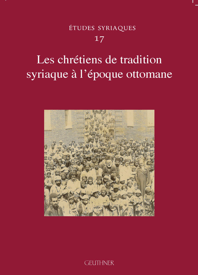 Les chrétiens de tradition syriaque à l’époque ottomane