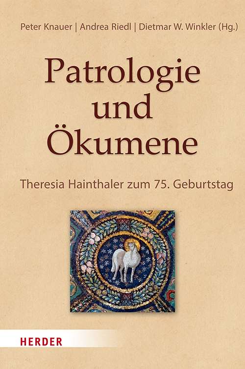 Patrologie und Ökumene. Theresia Hainthaler zum 75. Geburtstag