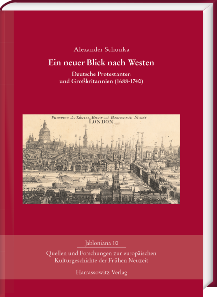 Ein neuer Blick nach Westen: Deutsche Protestanten und Großbritannien (1688–1740)