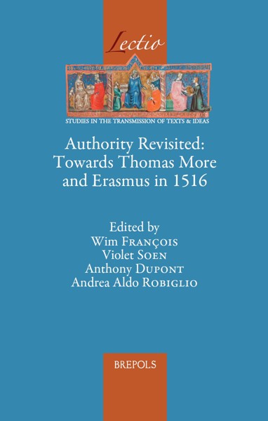 Authority Revisited : Towards Thomas More and Erasmus in 1516