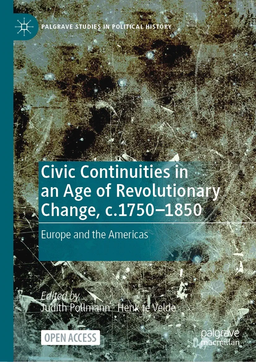 Civic Continuities in an Age of Revolutionary Change, c. 1750-1850: Europe and the Americas