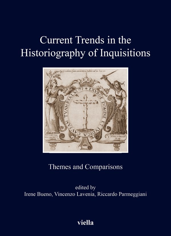 Current Trends in the Historiography of Inquisitions: Themes and Comparisons