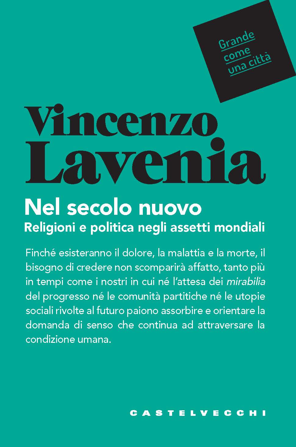 Nel secolo nuovo: Religioni e politica negli assetti mondiali