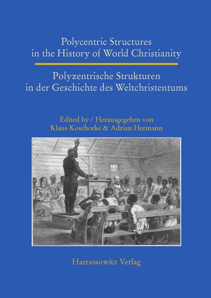 Polyzentrik – Pluralismus – Toleranz: Gegenwärtige Herausforderungen der kirchlichen Historiographie im Fokus einer Geschichte des Weltchristentums